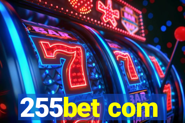 255bet com